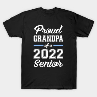 Class of 2022. Proud Grandpa of a 2022 Senior. T-Shirt